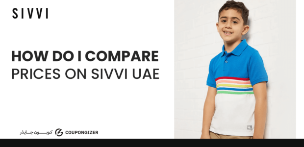 How To Compare Prices And Get The Best Deals From Sivvi UAE