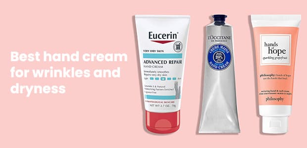 best hand cream for wrinkles and dryness_