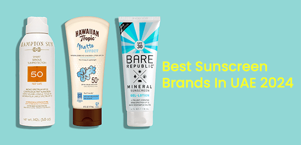 Best Sunscreen Brands In UAE