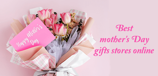 The Best Mother’s Day Gifts Stores Online