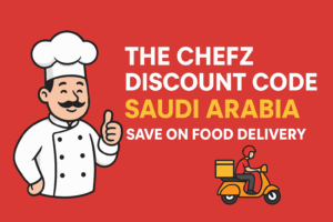 How To Use The Chefz KSA Discount Codes For Food Delivery 3 Chefz KSA promo code 2026 for food delivery in Saudi Arabia