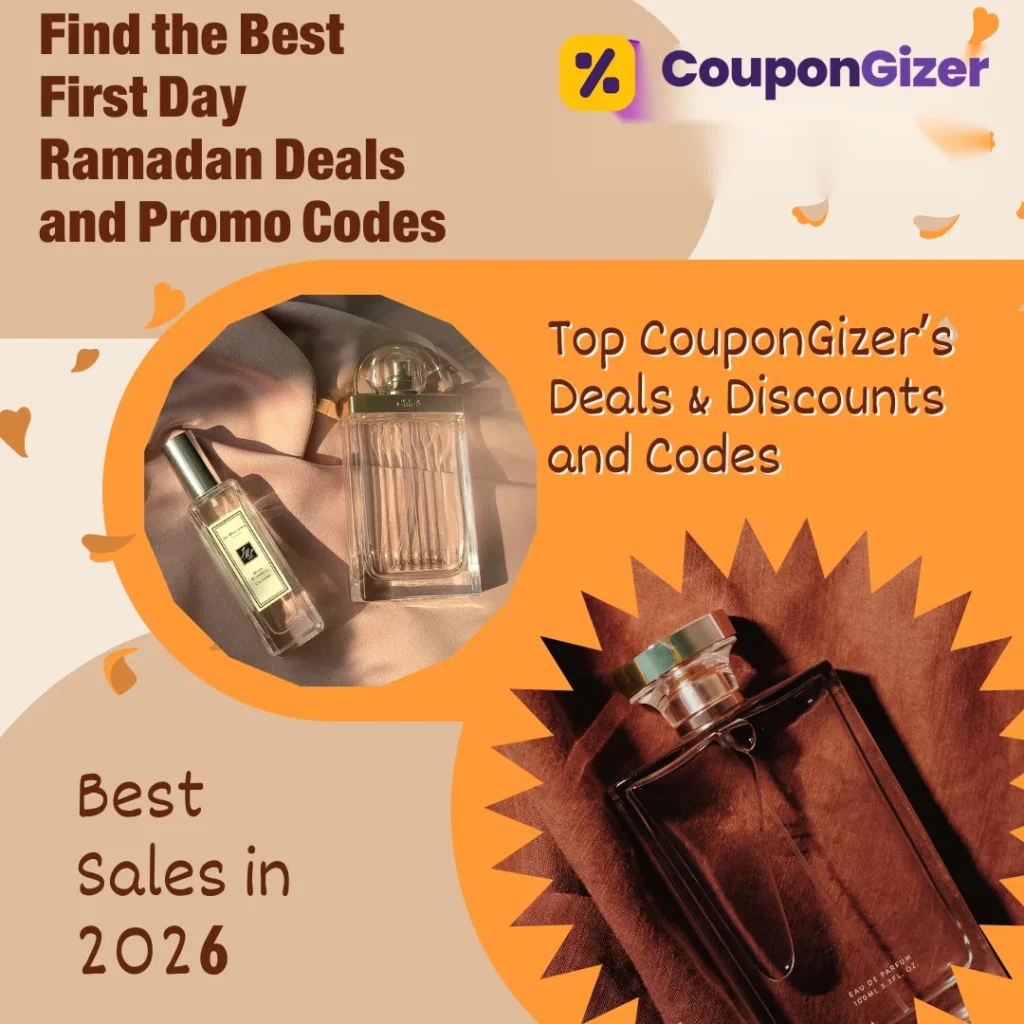 First Day Of Ramadan 2026 Top CouponGizer’s Deals & Discounts and Codes 3 CouponGizer offers you incredible First Day Of Ramadan deals and coupons along with seasonal promo codes. The