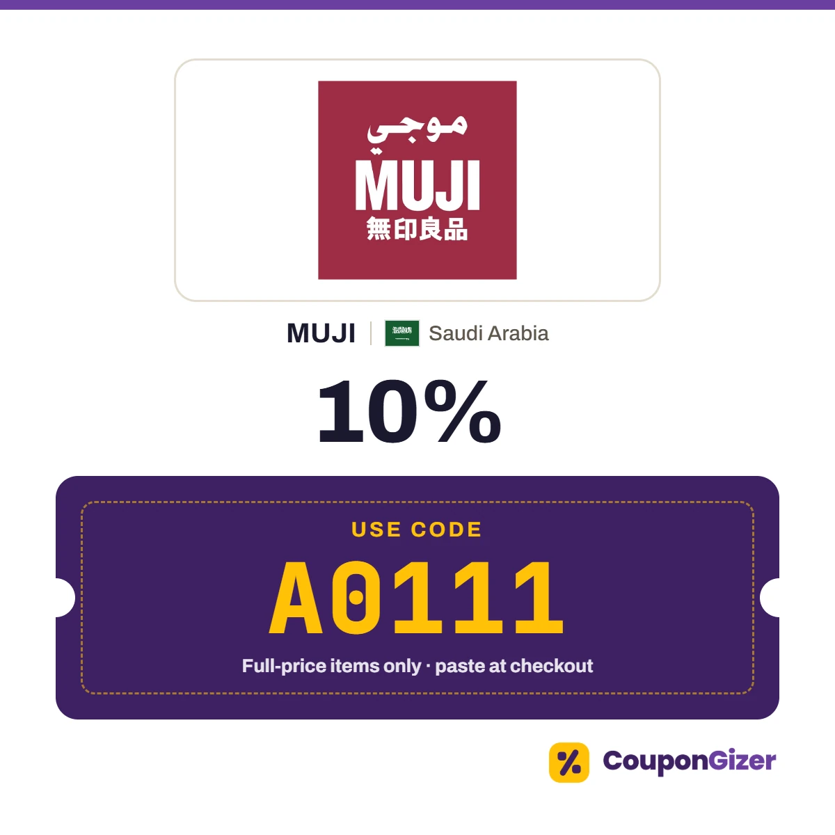 MUJI Saudi Arabia coupon code A0111: 10% off full-price items (not sale items) MUJI Saudi Arabia coupon code A0111: 10% off full-price items (not sale items)