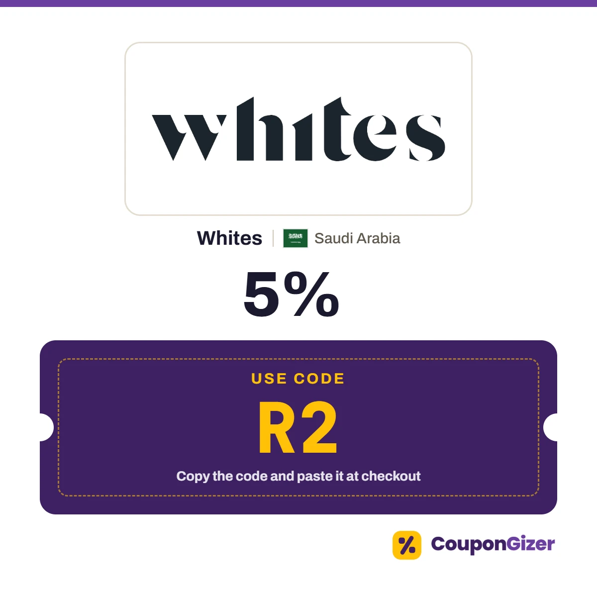 Coupon code R2 for Whites Saudi Arabia – 5% off Coupon code R2 for Whites Saudi Arabia – 5% off