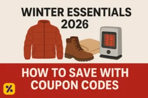 Winter Essentials 2026: How To Save With Coupon Codes 2 Winter Essentials : How To Save With Coupon Codes